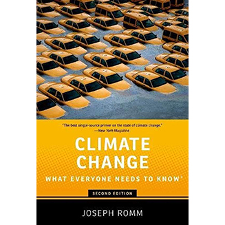 Climate Change, What Everyone Needs to Know, by Romm