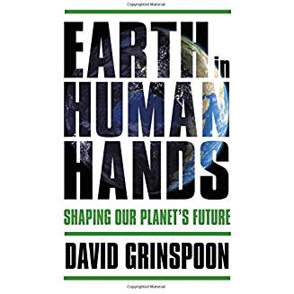 Earth In Human Hands, by Grinspoon
