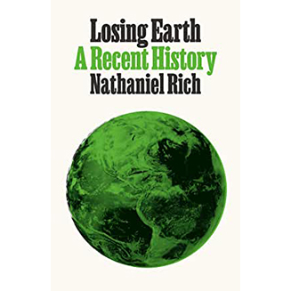 Losing Earth, by Nathaniel Rich