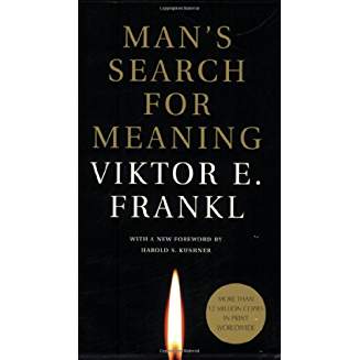 Man's Search for Meaning, by Frankl
