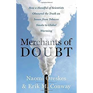 Merchants of Doubt by Oreskes & Conway