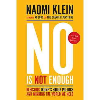 No Is Not Enough, by Naomi Klein