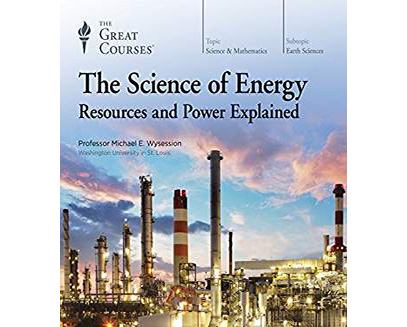 Science of Energy, by Great Courses