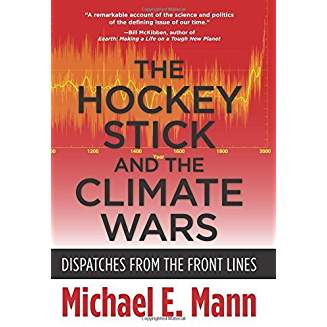 The Hockey Stick and the Climate Wars by Michael Mann