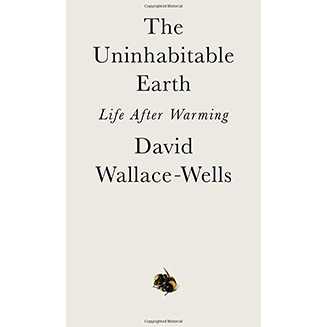 Uninhabitable Earth, by Wallace-Wells